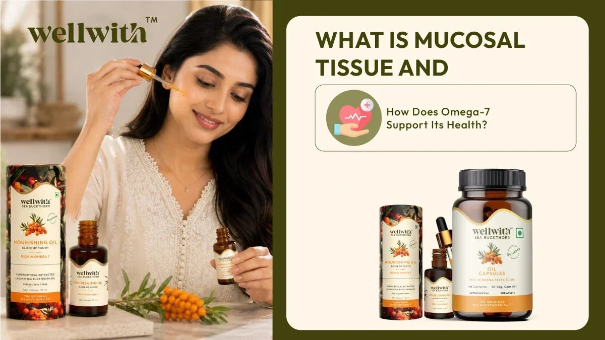 What Is Mucosal Tissue and How Does Omega-7 Support Its Health