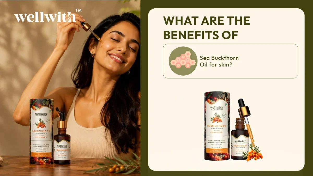 What Are the Benefits of Sea Buckthorn Oil for Skin?